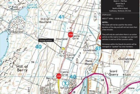 Map detailing stop/go points and film location in the area north of Berry Road, Scalloway, Shetland. Additional notes specify action vehicle usage, driveway accessibility, and tech vehicles.