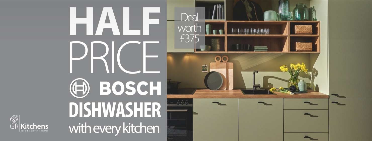 GR Kitchens - Half price Bosch Dishwasher with every kitchen