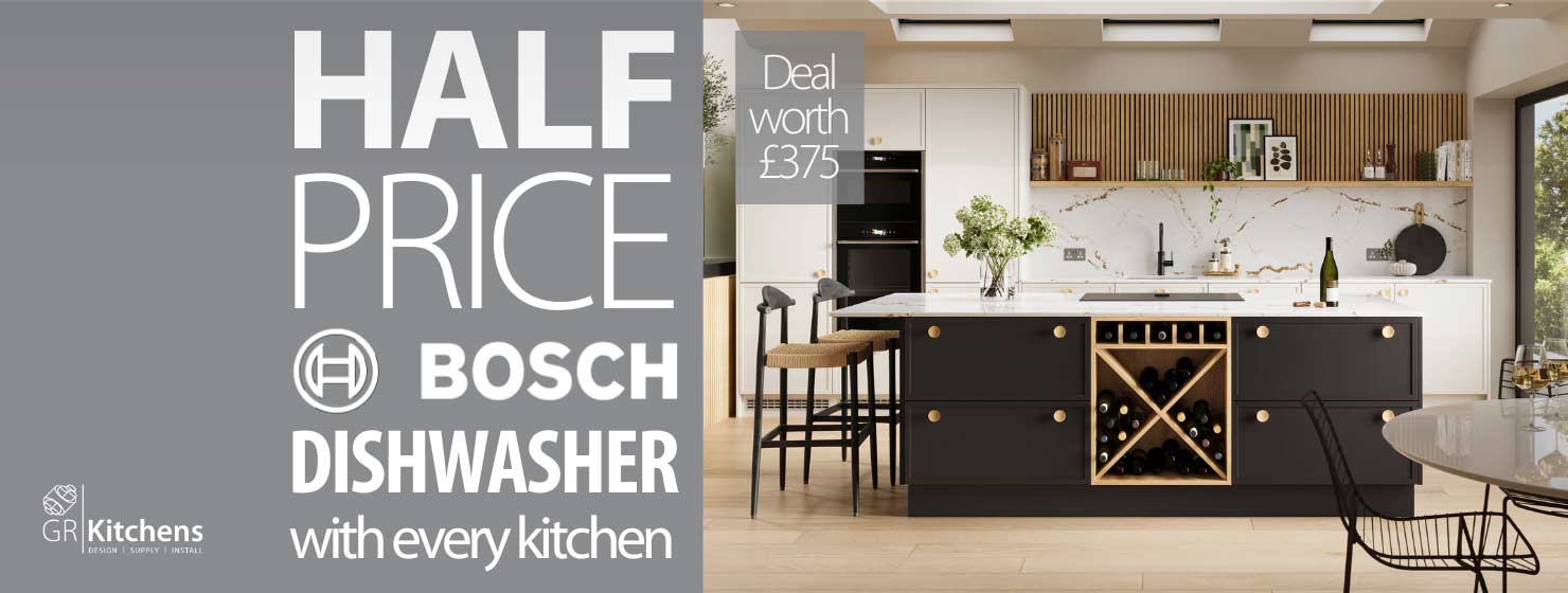 GR Kitchens - Half price Bosch Dishwasher with every kitchen