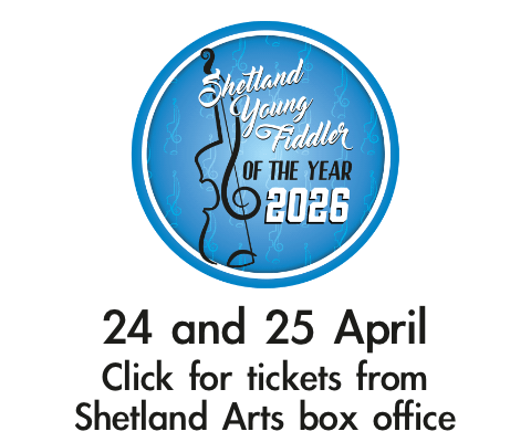 Shetland Young Fiddler 2026 of the Year - 24-25 April 2026